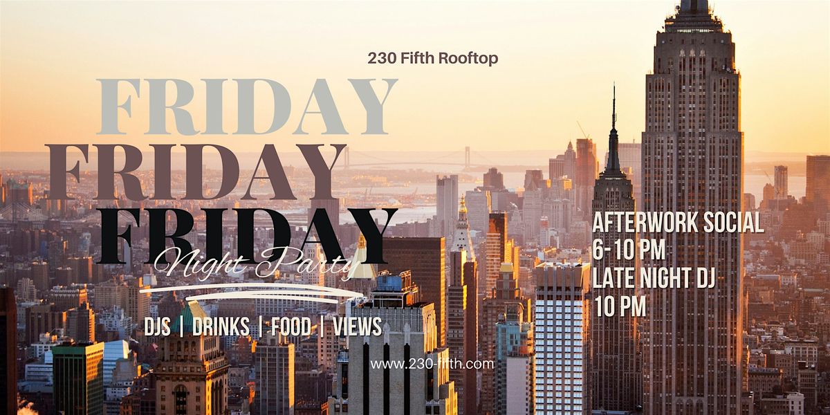 FRIDAY NIGHT Dance Party @230 Fifth Rooftop