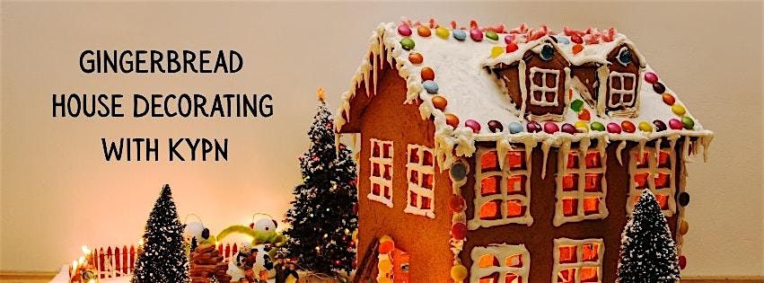 Gingerbread House Decorating w\/KYPN