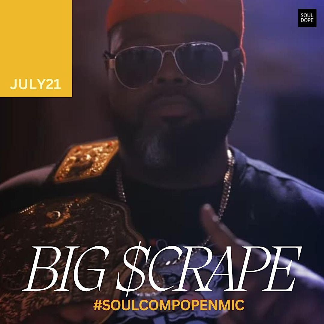 SoulComp Open Mic Ft. Big $Scrape at Wild Goose Creative, Columbus on ...
