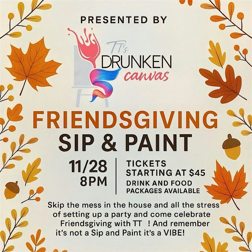 Friendsgiving Sip N\u2019 Paint
