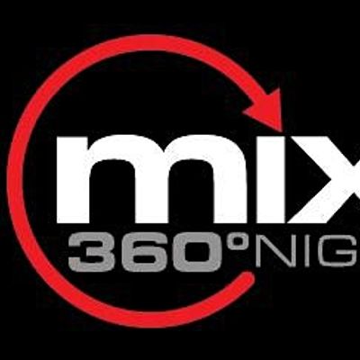 MIXX 360 NIGHTLIFE