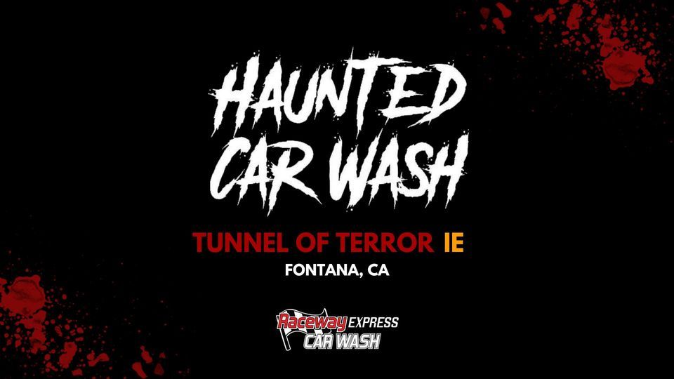 Haunted Car Wash Fontana, CA Raceway Car Wash Fontana October 6