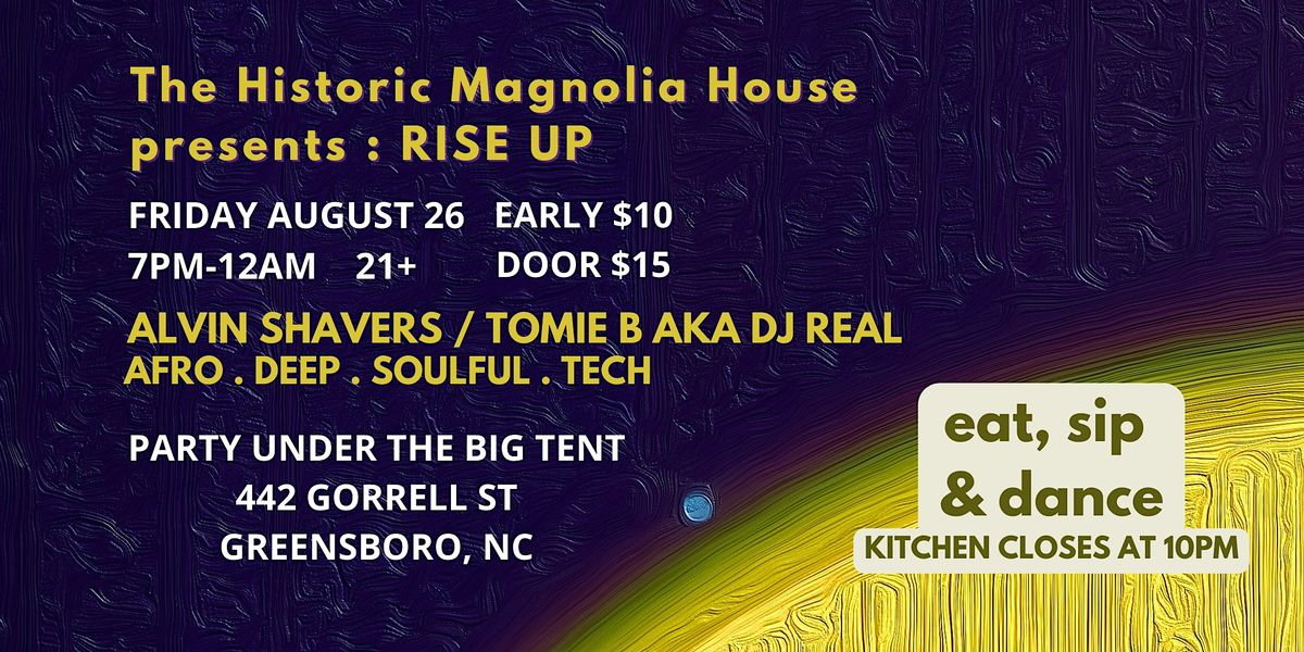 The Historic Magnolia House Presents : Rise Up | The Historic Magnolia ...