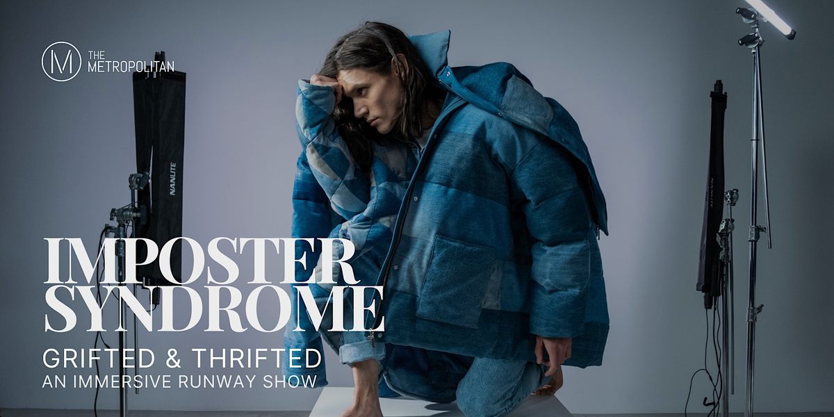 Imposter Syndrome - Immersive Runway Show | The Metropolitan, Chicago