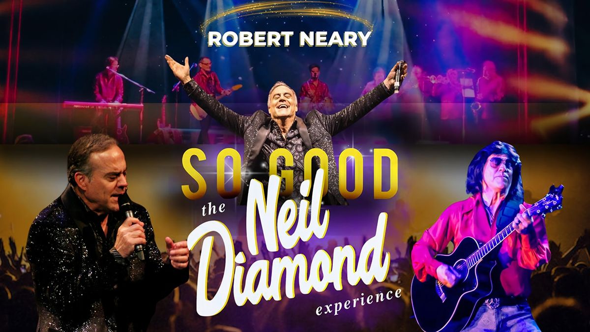 So Good - The Neil Diamond Experience