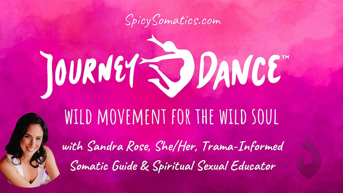 JourneyDance\u2122: Wild Movement for the Wild Soul