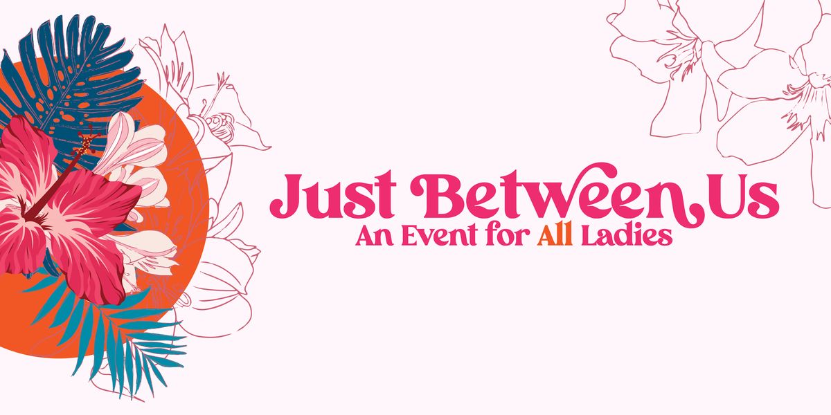 Just Between Us 2022 Orange County Convention Center South just-between-us-2022-orange-county-convention-center-south