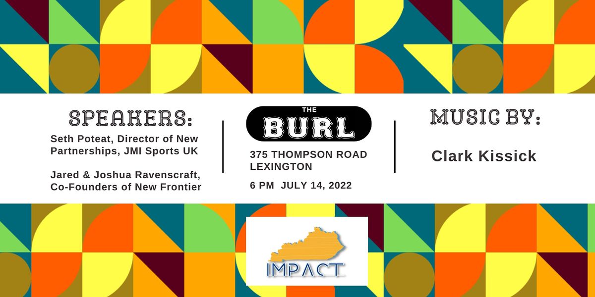 IMPACT The Burl, Lexington, KY July 14, 2022