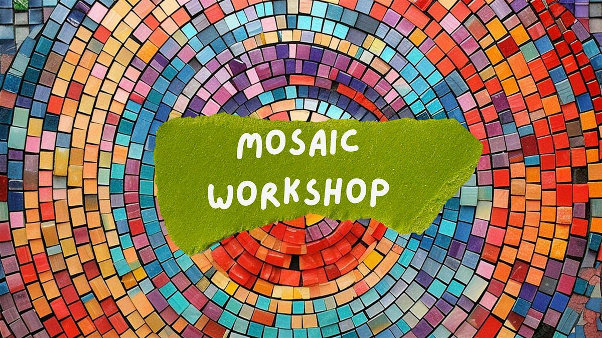 Mosaic Workshop