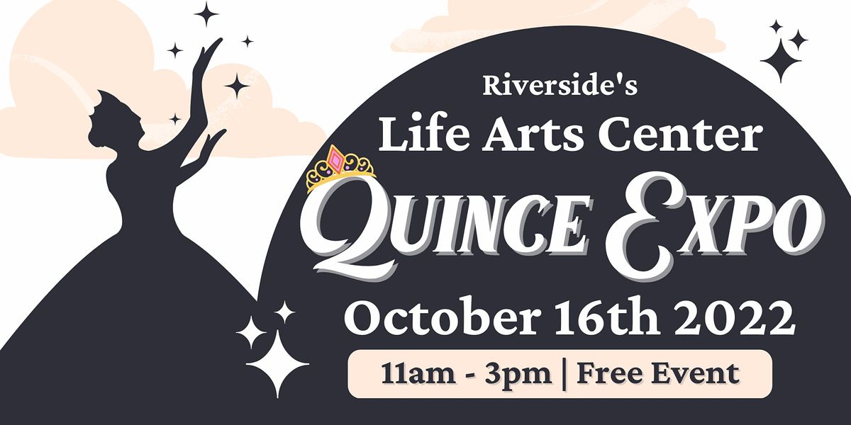 Riversides Life Arts Center Quince Expo 2022 3485 University Ave