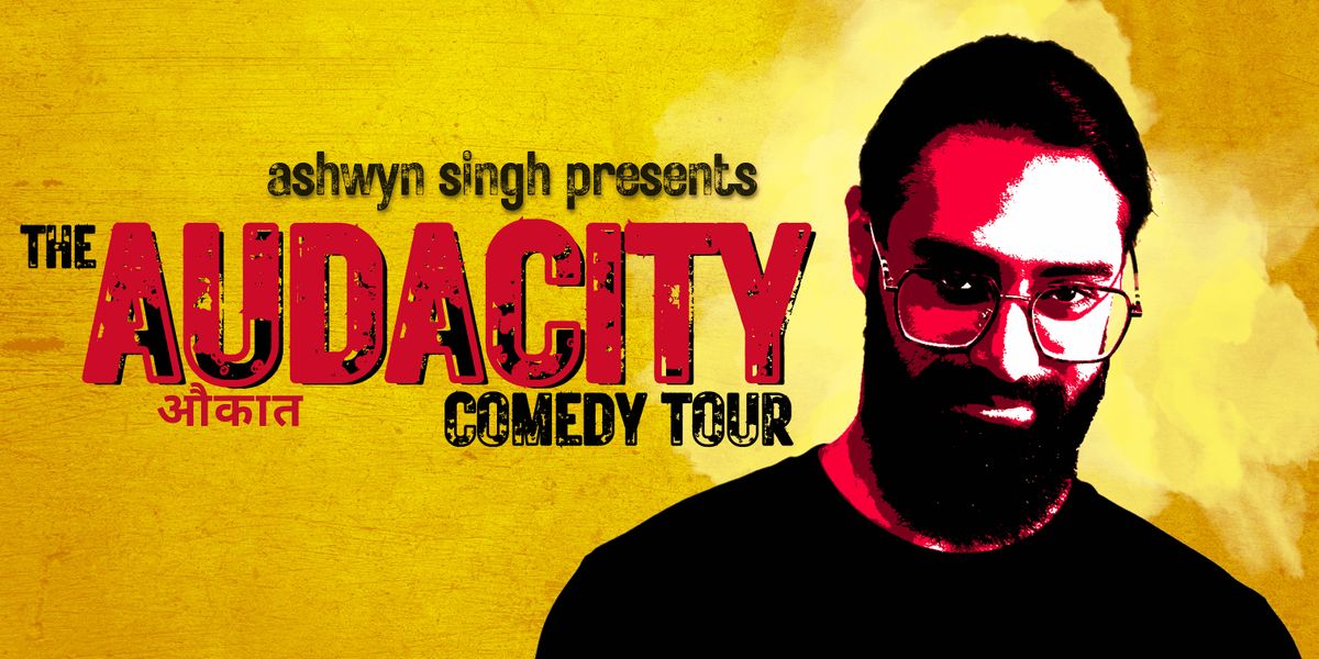 Ashwyn Singh in Belleville The Audacity Comedy Tour The Smokin' 116