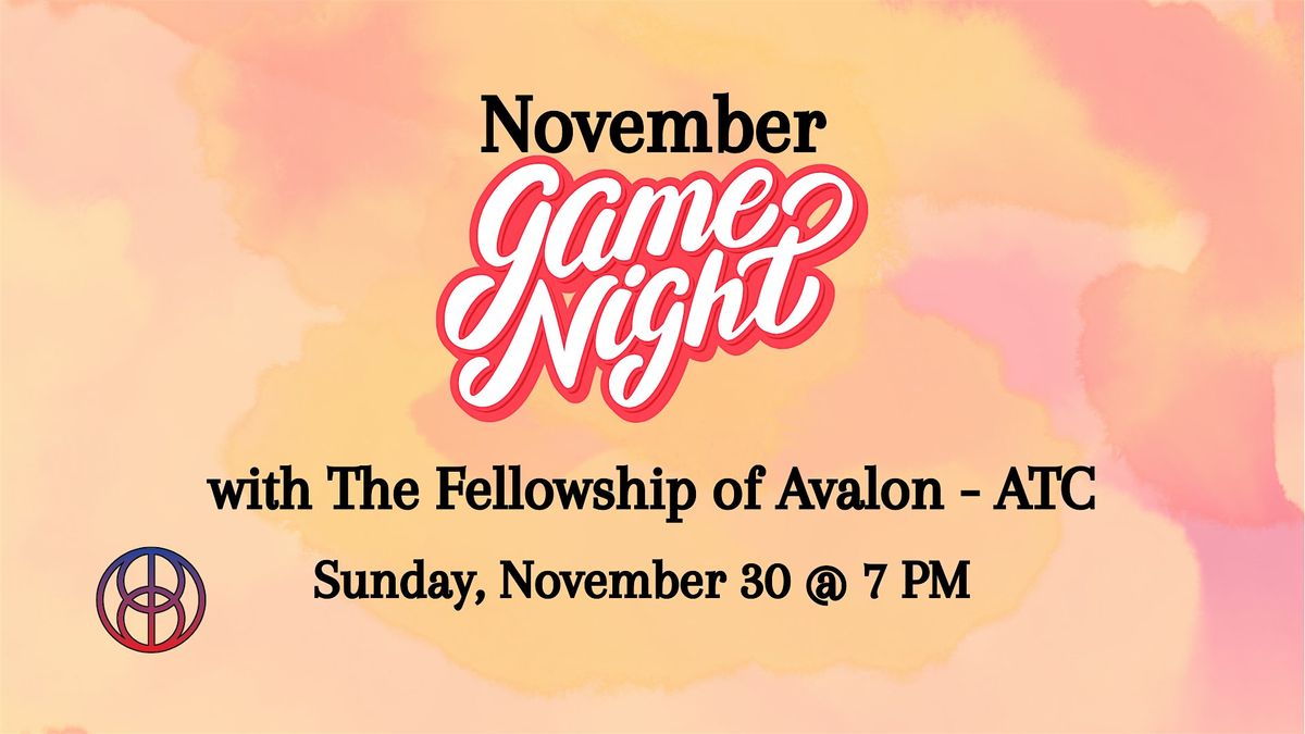 November Game Night with The Fellowship of Avalon