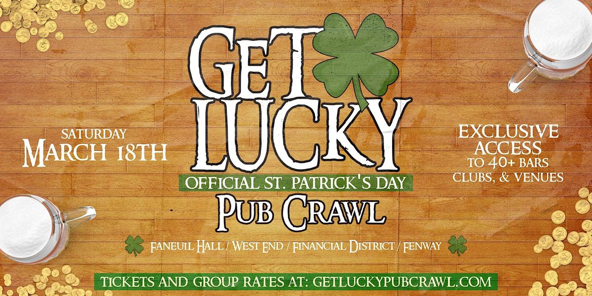 Get Lucky Pub Crawl The Official Boston Saint Patricks Day Pub Crawl