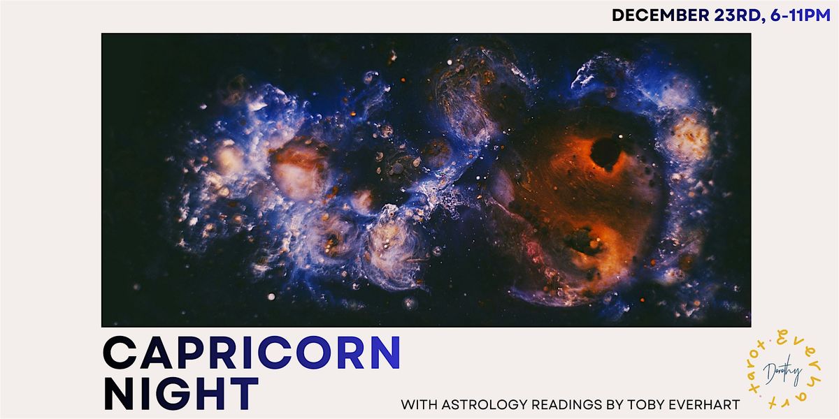 Capricorn Night ft. Astrology Readings by Toby Everhart