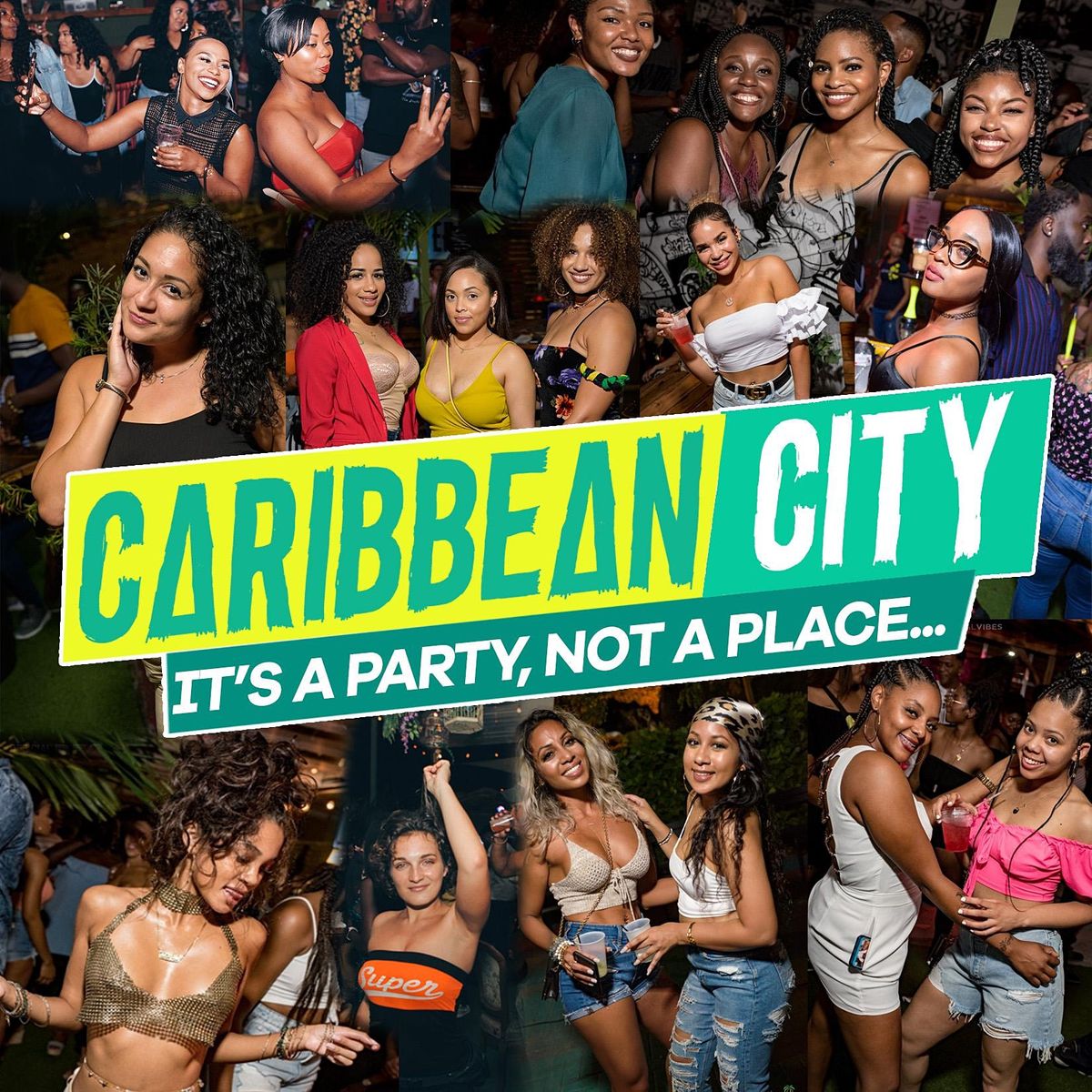 CARIBBEAN CITY EVERYONE FREE TILL 12am DANCEHALL, SOCA, AFROBEATS