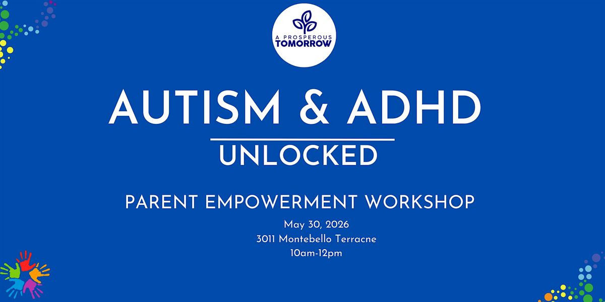 Autism & ADHD Unlocked: A Parent Empowerment Workshop