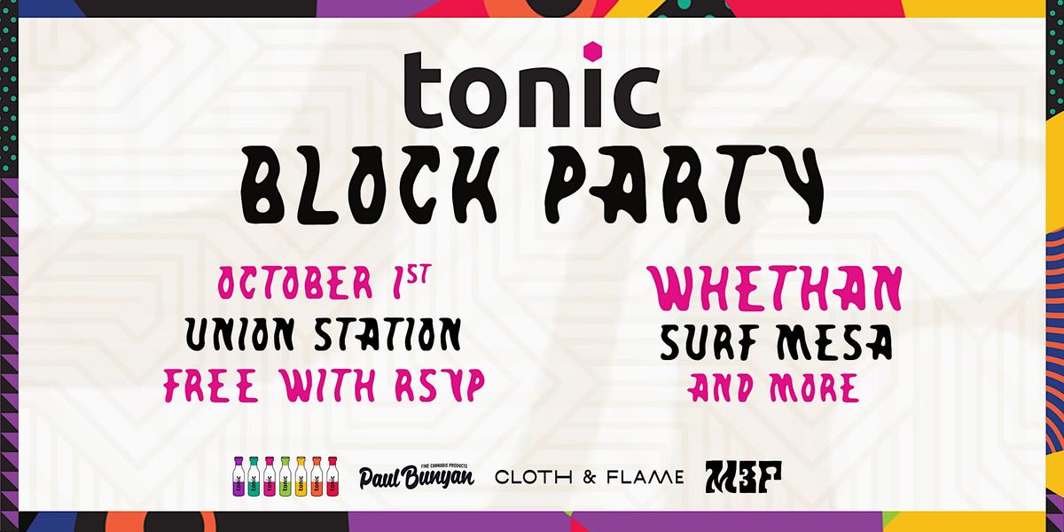 Tonic Block Party