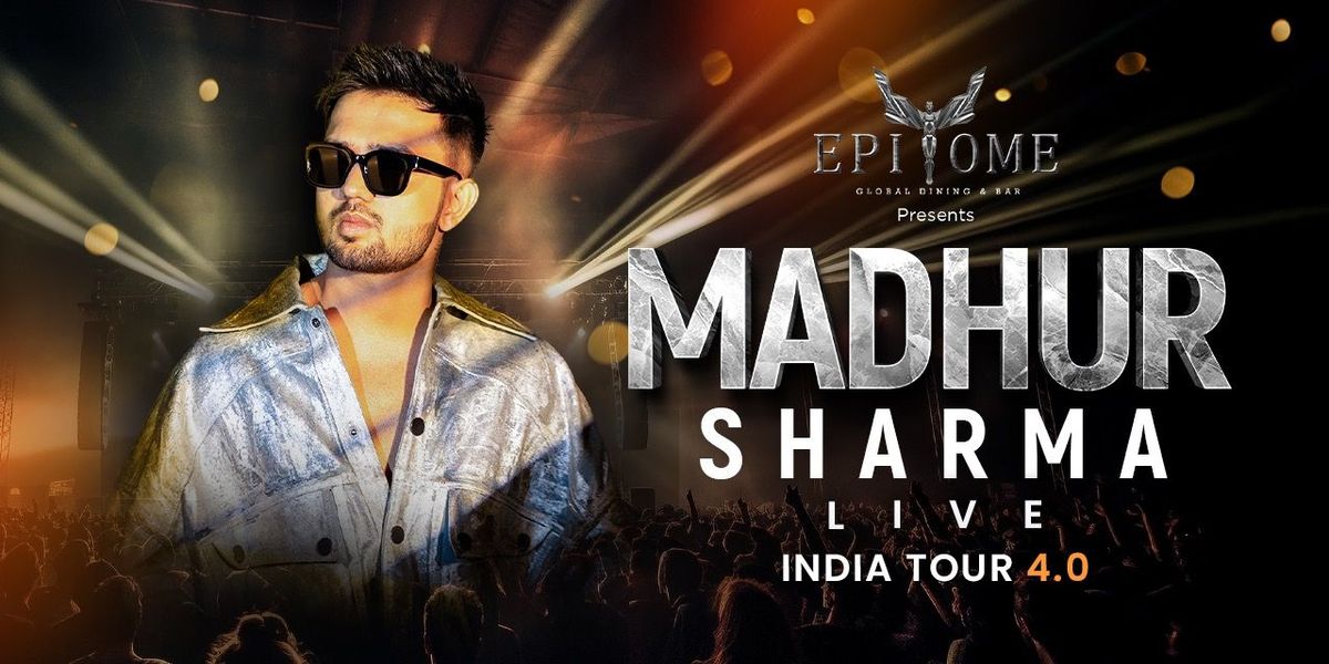 Epitome presents - Madhur Sharma Live