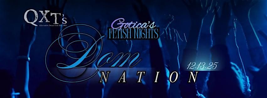 GOTICA's Fetish Nights - Dom_Nation
