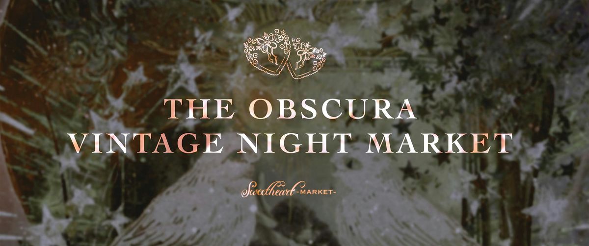 The Obscura Vintage Night Market