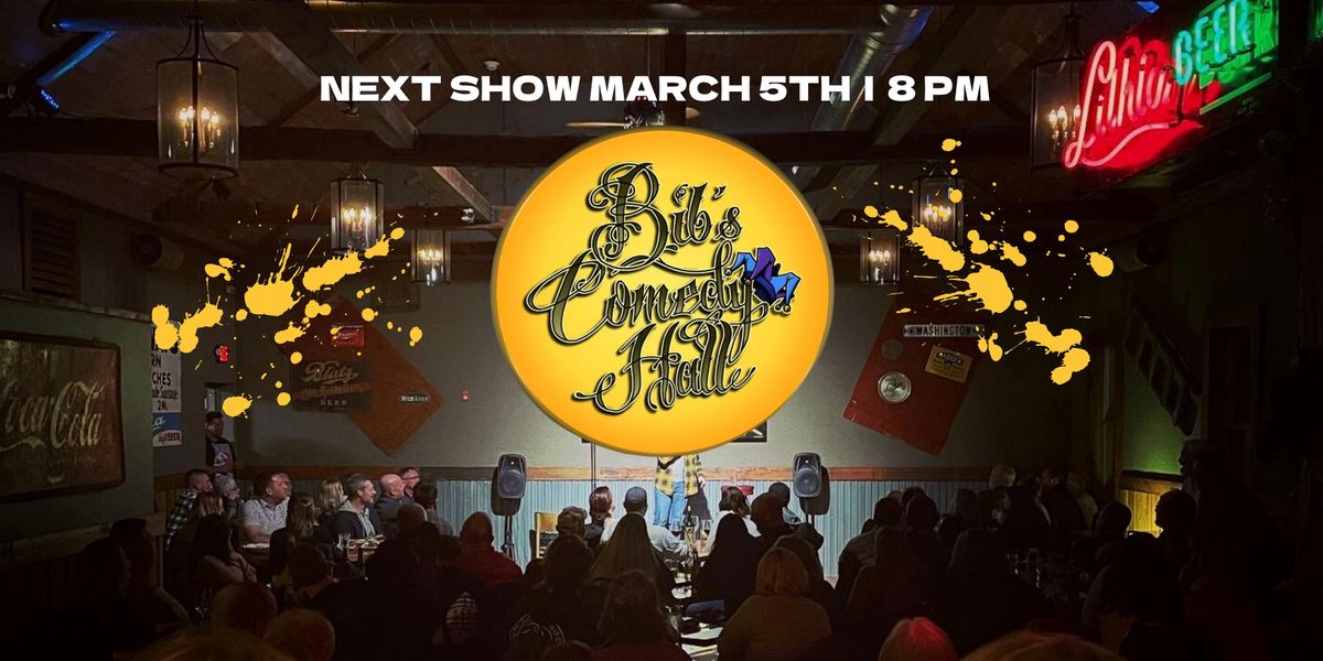 Bib's Comedy Hall | Bibinger's Comedy Show | March 5th