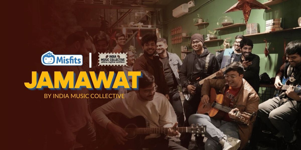 Jamawat By Misfits: Open Mic & Monsoon Melodies