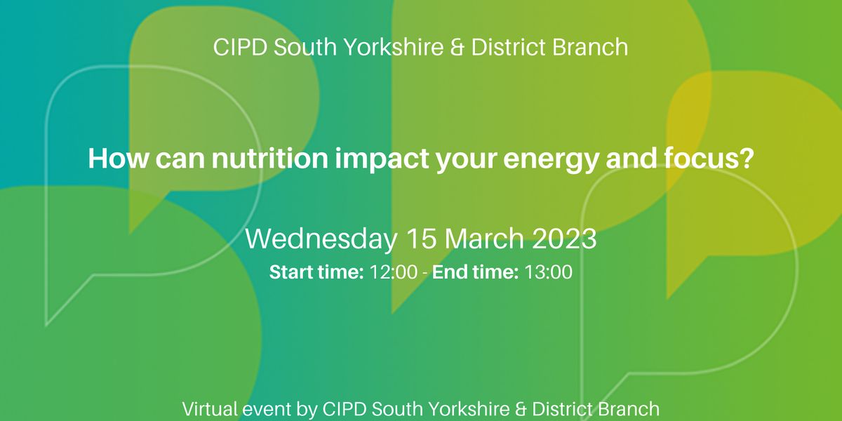 How can nutrition impact your energy and focus? at Online on 15th March ...