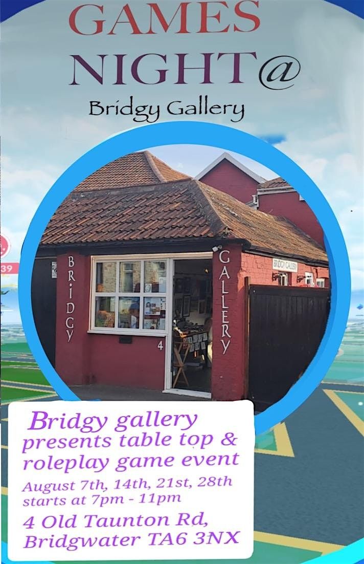 GAMES NIGHT every Wednesday 6.30 - 11pm Bridgy Galley