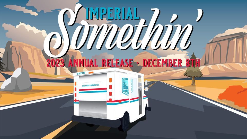 Imperial Somethin 2023 Annual Release Wiley Roots Brewing Wiley