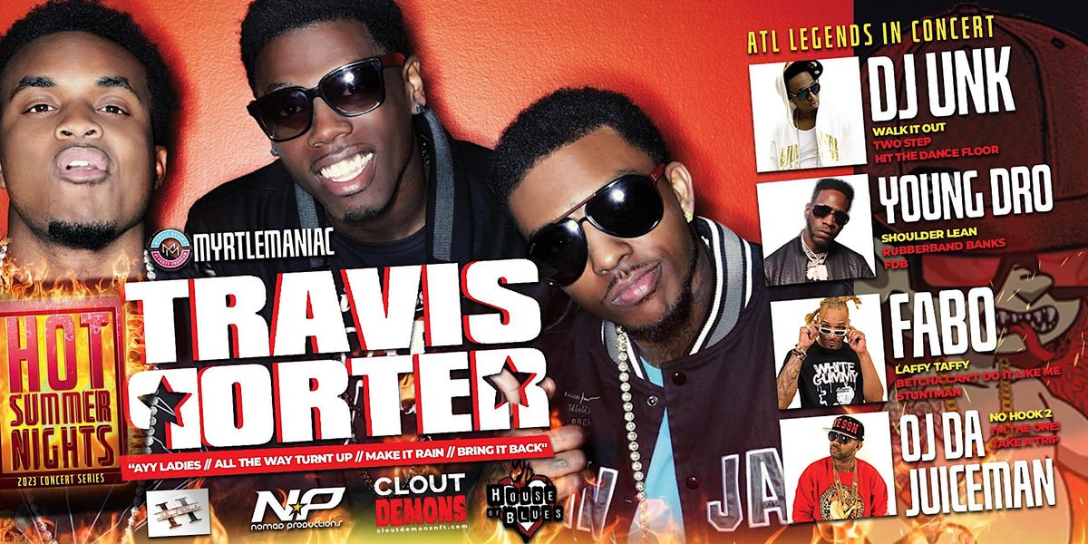 Hot Summer Nights Concert\/Club Experience :Travis Porter & ATL Legends