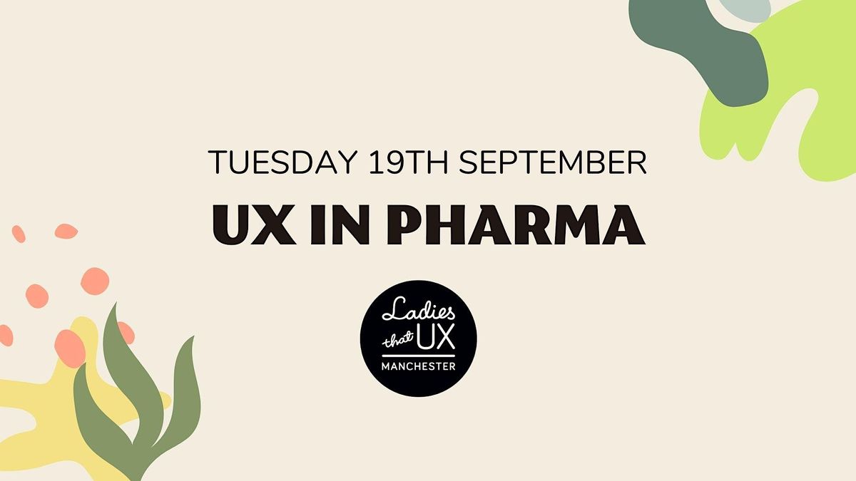 Ladies that UX - UX in Pharma