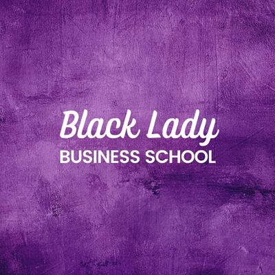 Black Lady Business School