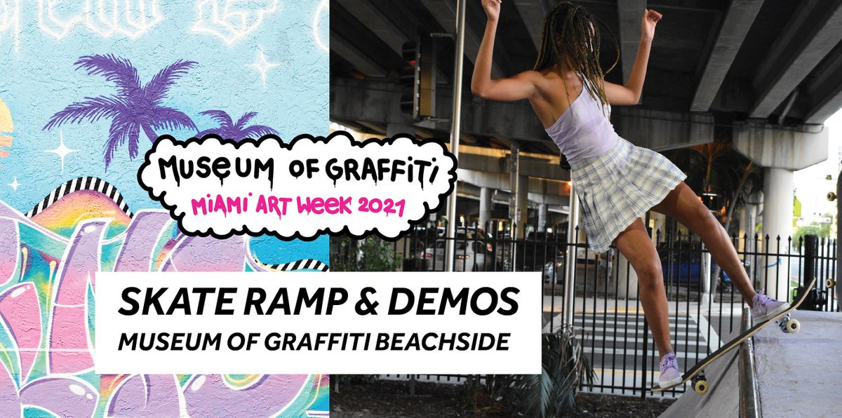 Museum of Graffiti Beachside Skate Ramp & Demos Presented by BABE Ros\u00e9