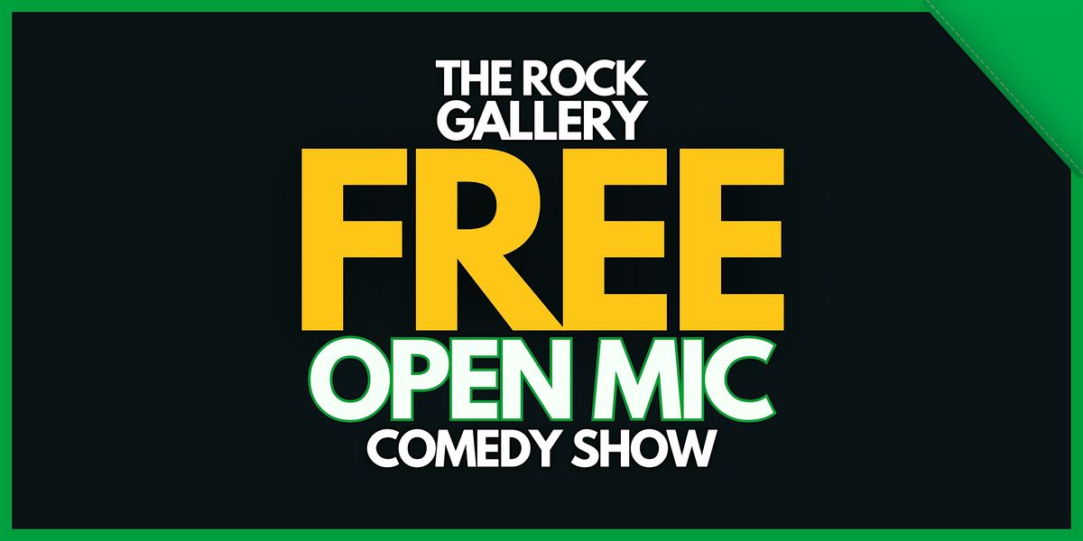 FREE Open Mic Stand-Up Comedy Show