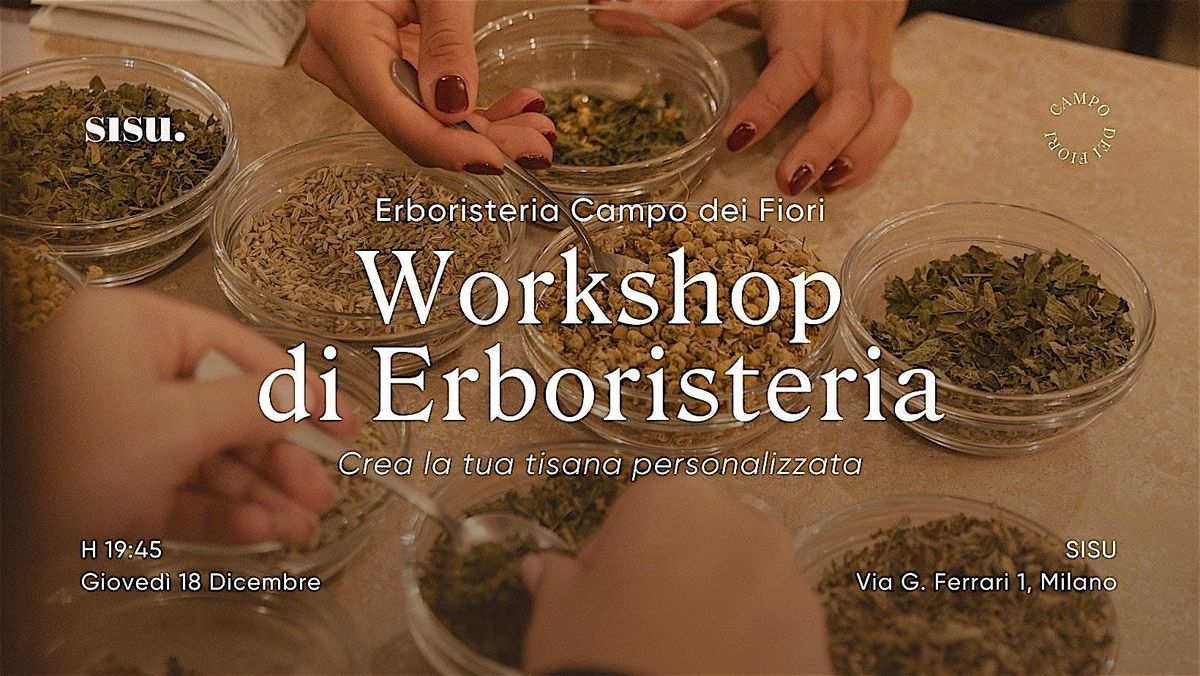 Workshop di Erboristeria - Crea la tua Tisana!