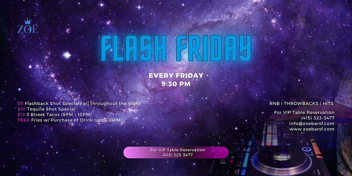 Flash Fridays @ZOE: RnB | Hits| Buy 1 Get 1 Drink Specials
