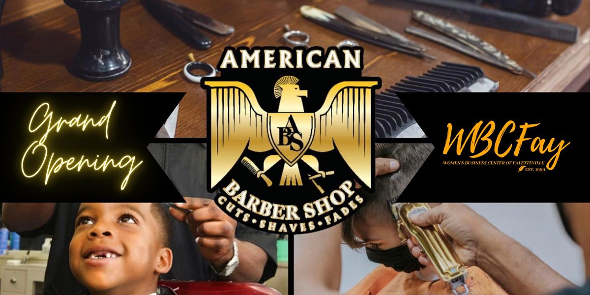 American Barber Shop Grand Opening Celebration American Barber Shop Fayetteville Nc October 7 2021