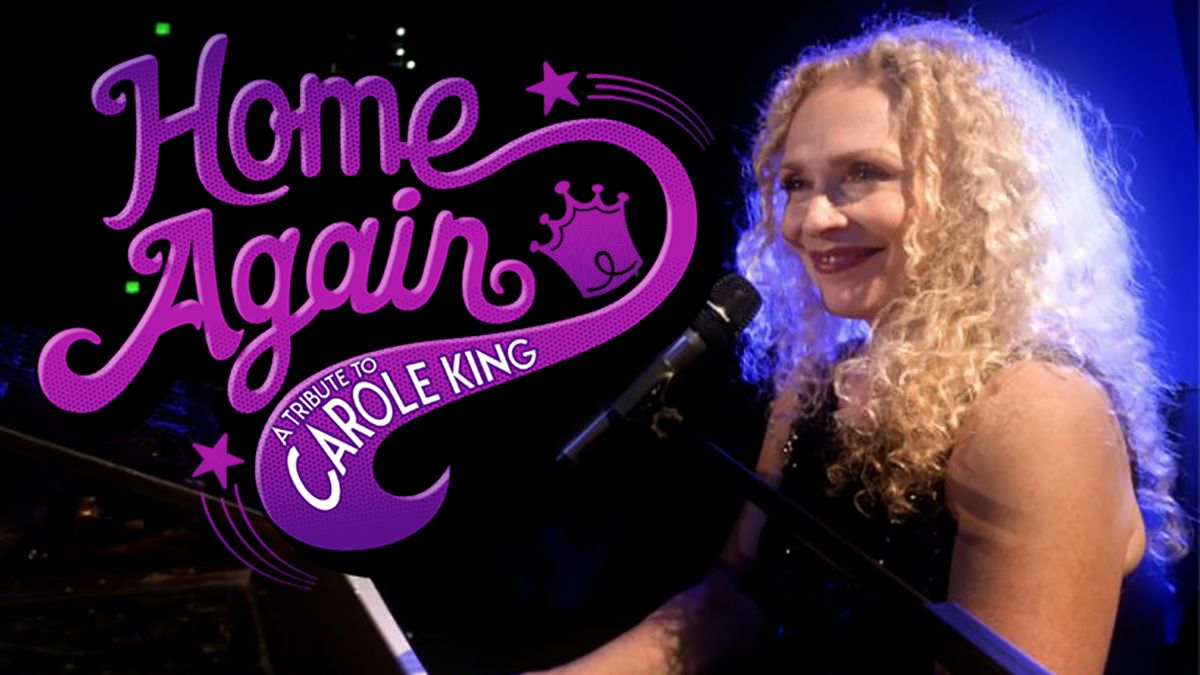 Home Again - Tribute to the Music of Carole King