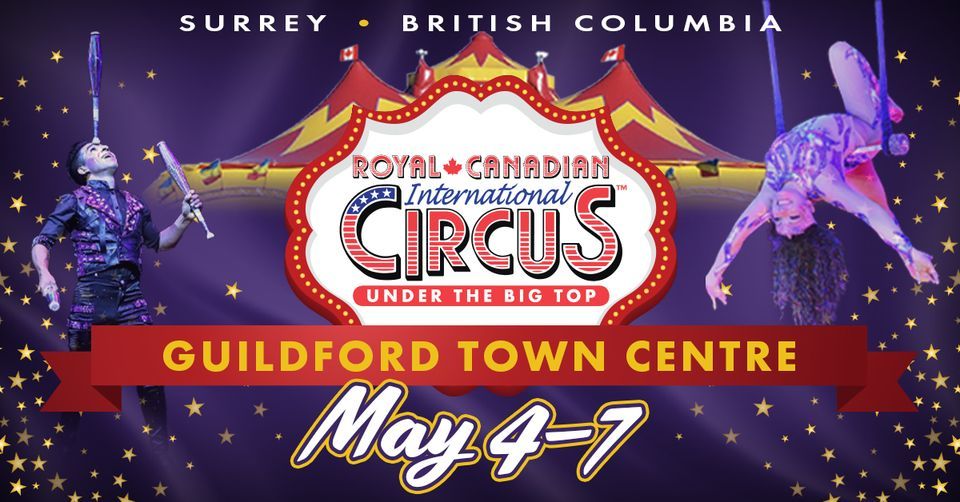Royal Canadian International Circus Surrey, BC Guildford Town