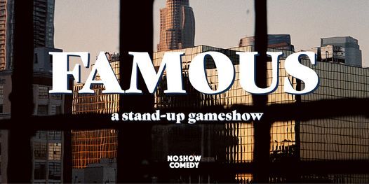 Famous A Stand Up Comedy Game Show Jaxx Theatricals Tema Aa August 27 2021