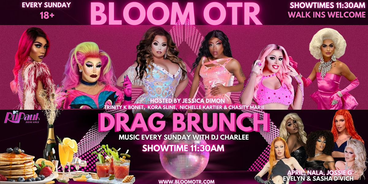 Bloom OTR Sunday Drag Brunches!