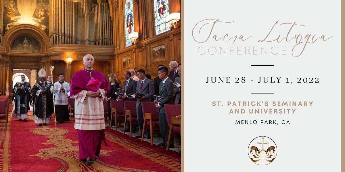 Sacra Liturgia SF 2022 | St. Patrick's Seminary & University, Menlo