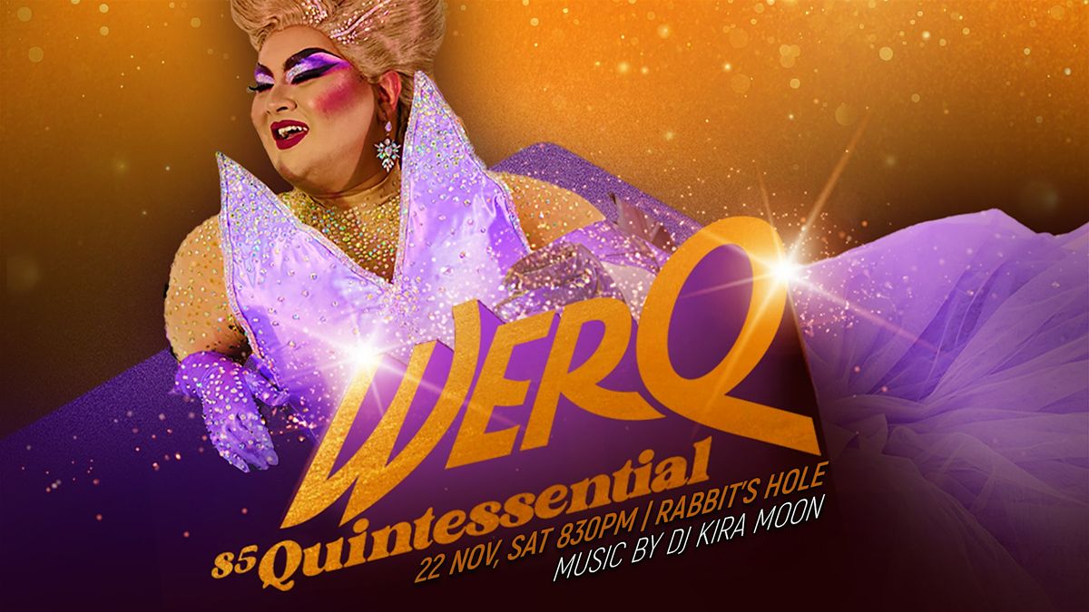Werq S5: Quintessential Finale