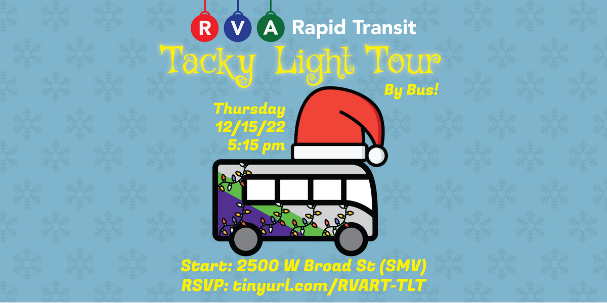 RVA Tacky Light Tour By Bus! Broad + Robinson (In Front of the