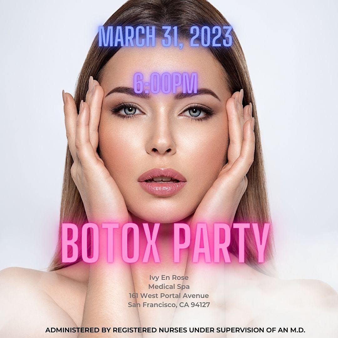 Bubbles and Botox | Ivy En Rose Med Spa, San Francisco, CA | March 31, 2023