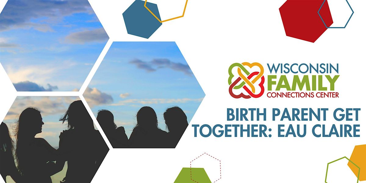 Birth Parent Support Group: Eau Claire
