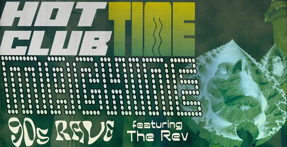 Hot Club Time Machine: 90s Rave Edition