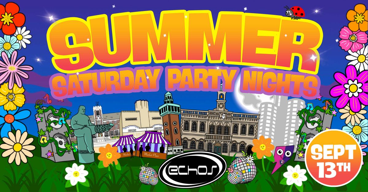 Echos Summer Saturday Nights! 13th Sept \ud83c\udf19 \ud83e\udea9\ud83c\udfa7\ud83c\udf7b