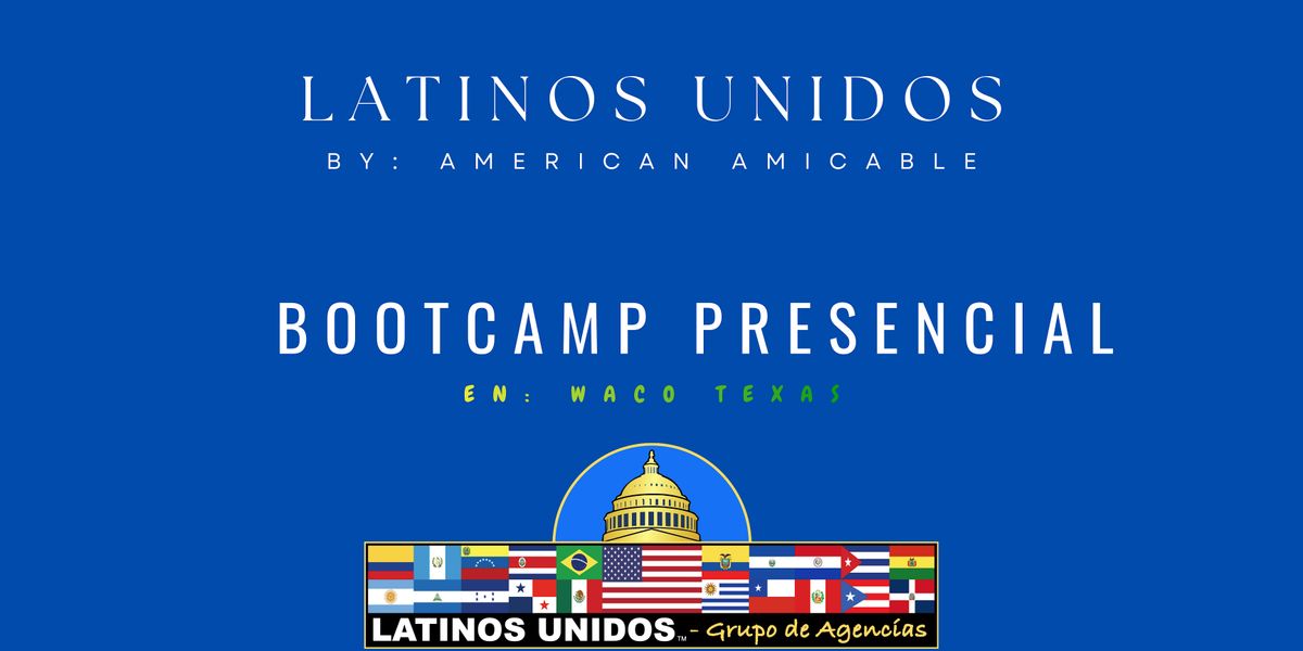 15 y 16 DE ENERO 2026, BOOTCAMPS PRESENCIAL- LATINOS UNIDOS Y AA