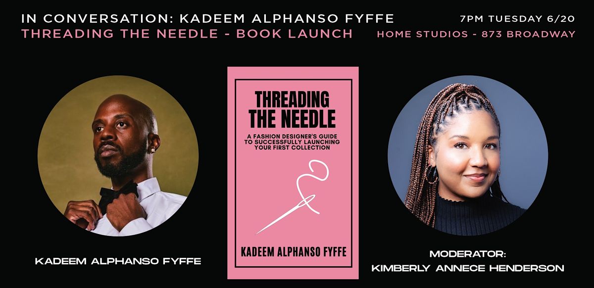 Kadeem Alphanso Fyffe + Kimberly Annece Henderson: Threading the Needle